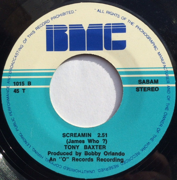 Tony Baxter -Screamin' (James Who ?)