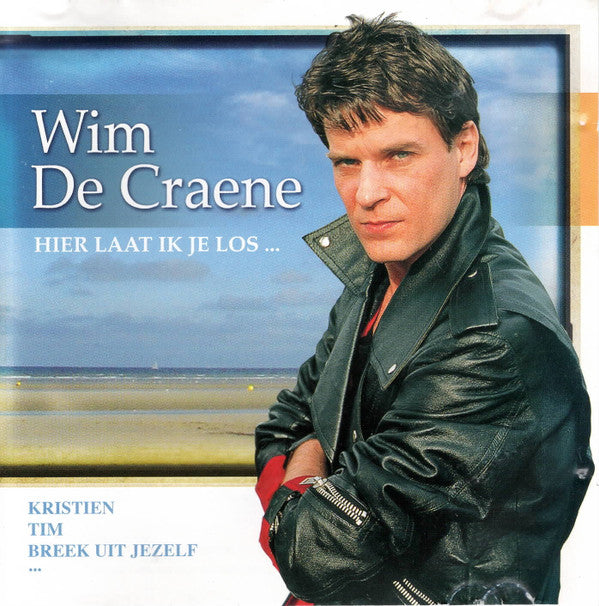 Wim De Craene -Hier Laat Ik Je Los ... - Het Beste Van Wim De Craene