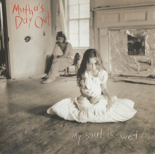 Mutha's Day Out -My Soul Is Wet