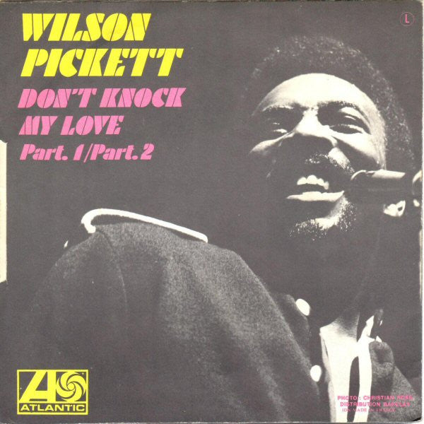 Wilson Pickett - Don't Knock My Love