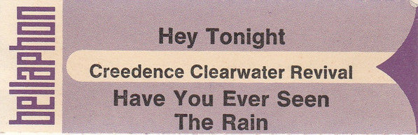 Creedence Clearwater Revival -Have You Ever Seen The Rain / Hey Tonight