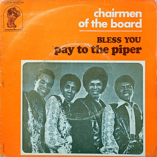 Chairmen Of The Board -Pay To The Piper / Bless You