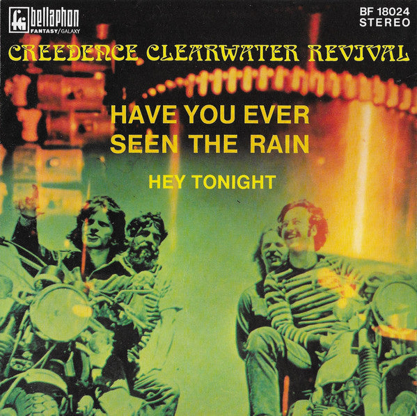 Creedence Clearwater Revival -Have You Ever Seen The Rain / Hey Tonight
