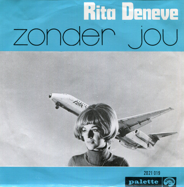 Rita Deneve -Zonder Jou / Ik Wil Een Man