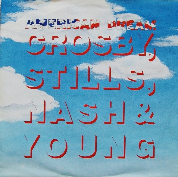 Crosby, Stills, Nash & Young -American Dream