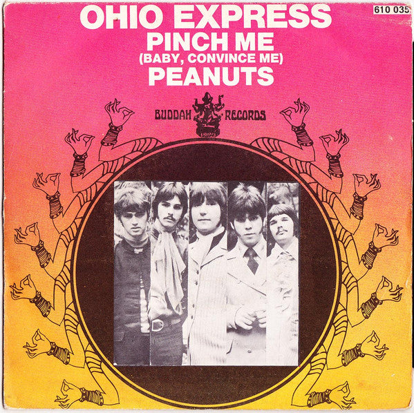 Ohio Express -Pinch Me (Baby, Convince Me) /  Peanuts