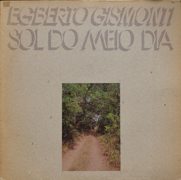 Egberto Gismonti -Sol Do Meio Dia