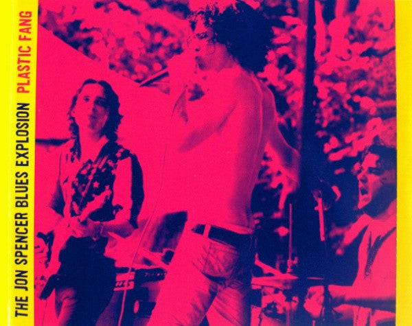 The Jon Spencer Blues Explosion -Plastic Fang