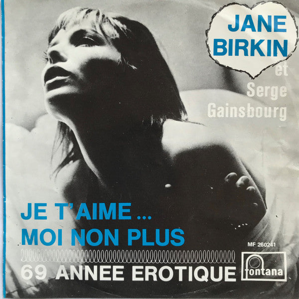 Jane Birkin Et Serge Gainsbourg -Je T'aime... Moi Non Plus / 69 Année Érotique