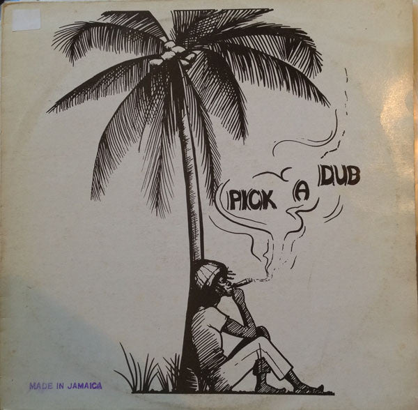 Keith Hudson &amp; Family Man* - Pick A Dub