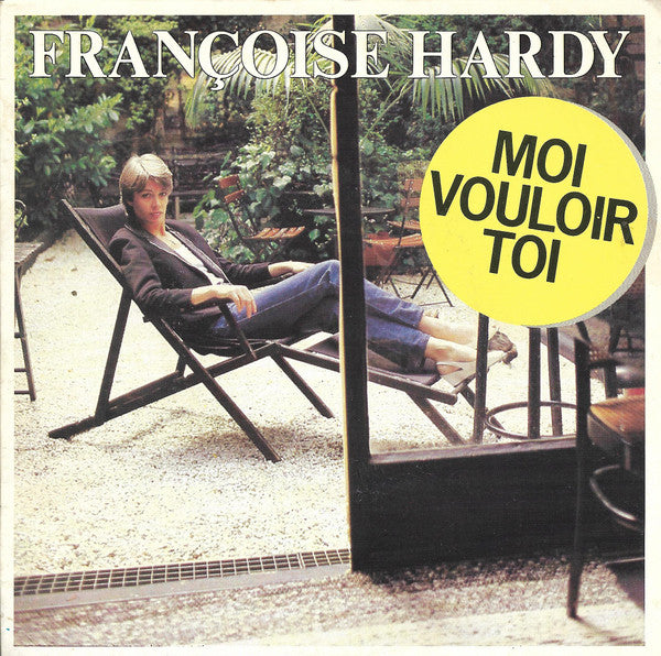 Françoise Hardy -Moi Vouloir Toi