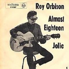 Roy Orbison -Almost Eighteen / Jolie