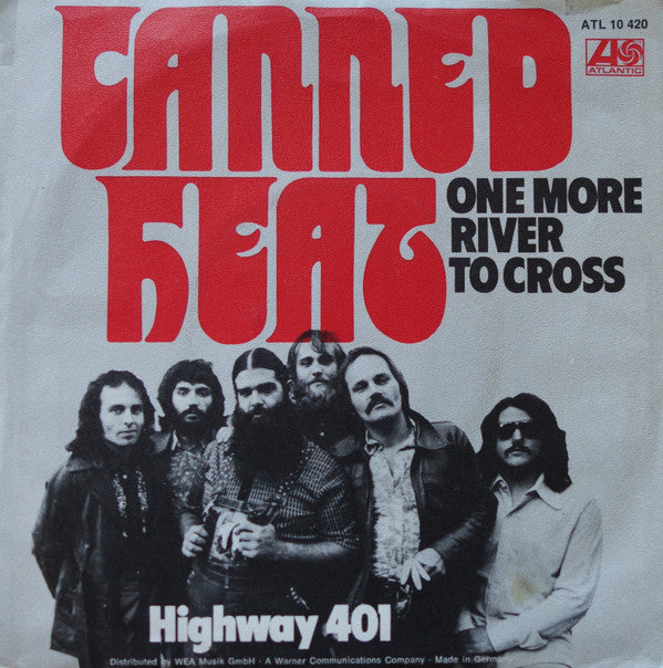 Canned Heat -One More River To Cross / Highway 401