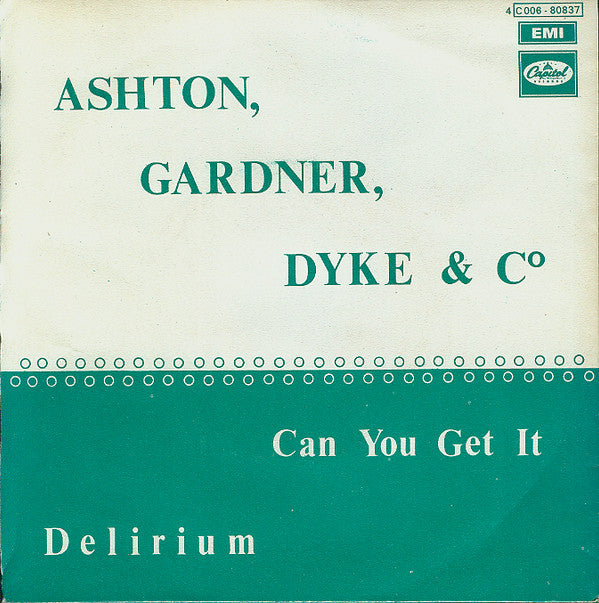 Ashton, Gardner, Dyke & Co.* -Can You Get It / Delirium