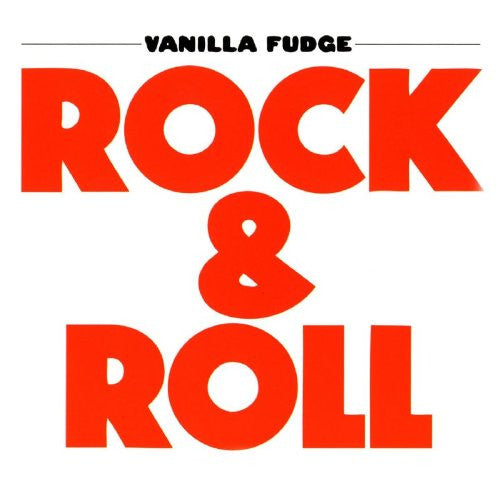 Vanilla Fudge -Rock & Roll