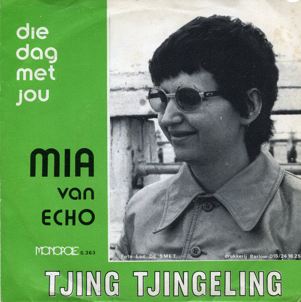 Mia Van Echo -Die Dag Met Jou / Tjing Tjingeling