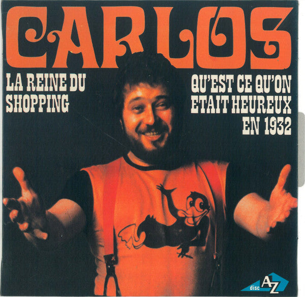 Carlos (3) - La Reine Du Shopping / Qu'est Ce Qu'on Était Heureux En 1932