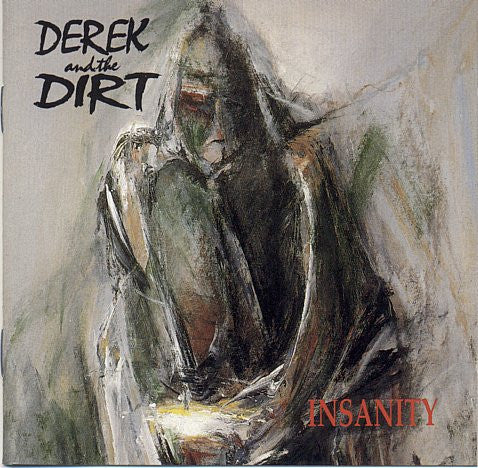 Derek And The Dirt* -Insanity