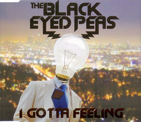 The Black Eyed Peas* -I Gotta Feeling