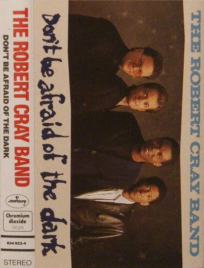 The Robert Cray Band -Don't Be Afraid Of The Dark