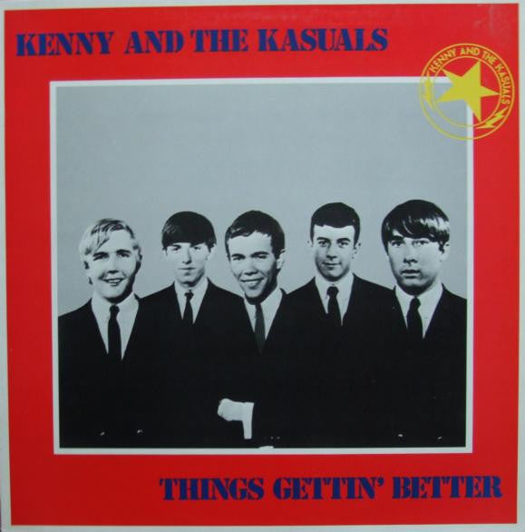 Kenny And The Kasuals* -Things Gettin' Better