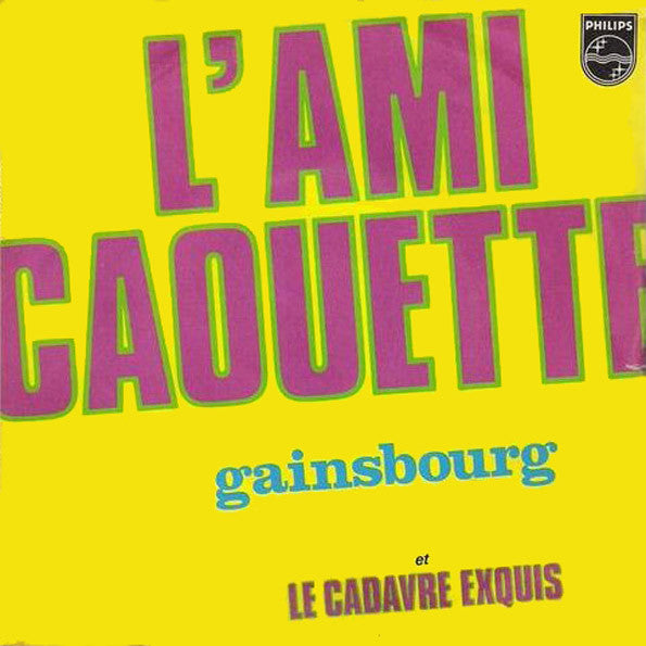 Gainsbourg* - L'ami Caouette / Le Cadavre Exquis