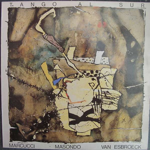 Marcucci*, Masondo*, Van Esbroeck* - Tango Al Sur