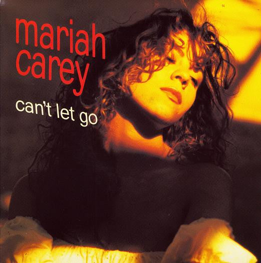 Mariah Carey -Can't Let Go