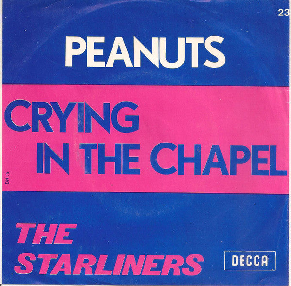 The Starliners (6) -Peanuts / Crying In The Chapel