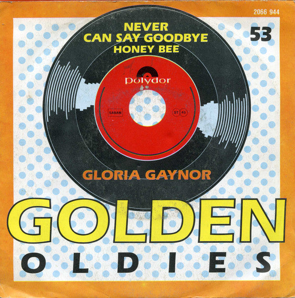 Gloria Gaynor -Never Can Say Goodbye / Honey Bee