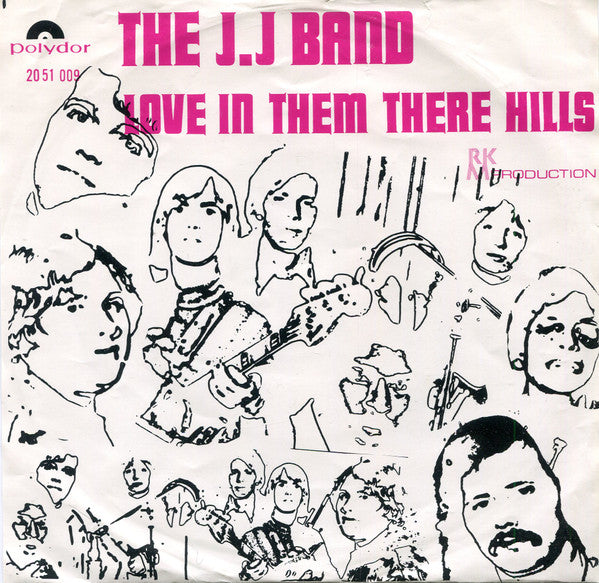 The J.J. Band -Love In Them There Hills / We've Been So Happy