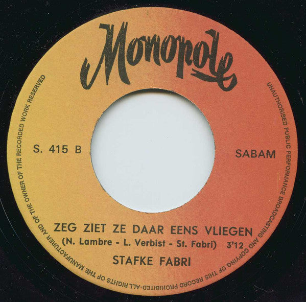 Stafke Fabri - Den Tindemans / Zeg Ziet Ze Daar Eens Vliegen