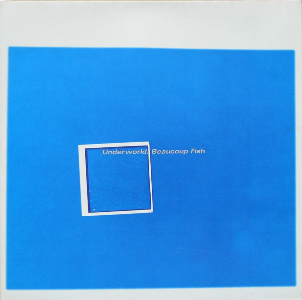Underworld -Beaucoup Fish