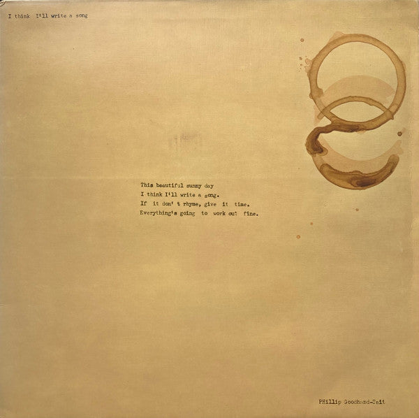 Phillip Goodhand-Tait -I Think I'll Write A Song