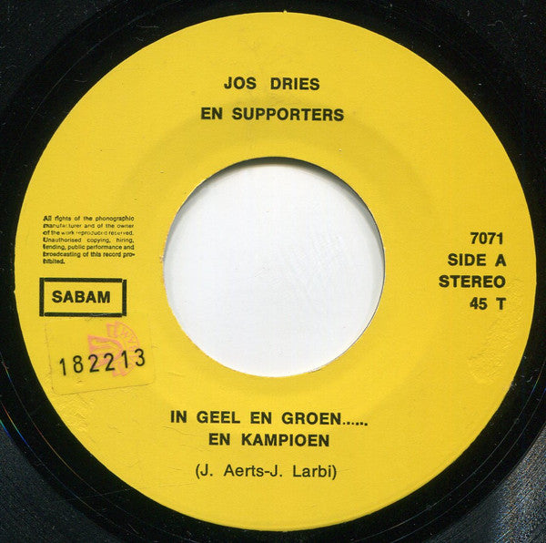 Jos Dries En Supporters* -In Geel En Groen ... En Kampioen