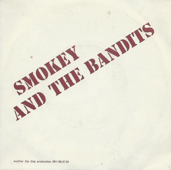 Smokey And The Bandits - Life Goes On / Last Song