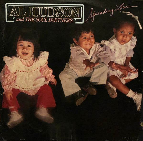Al Hudson And The Soul Partners* -Spreading Love