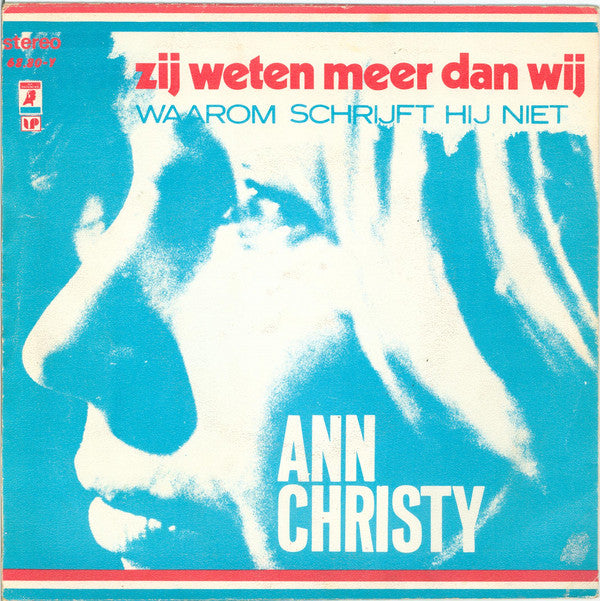 Ann Christy -Waarom Schrijft Hij Niet / Zij Weten Meer Dan Wij