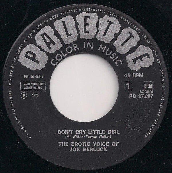The Erotic Voice Of Joe Berluck* -Don't Cry Little Girl / Love Me Please Love Me