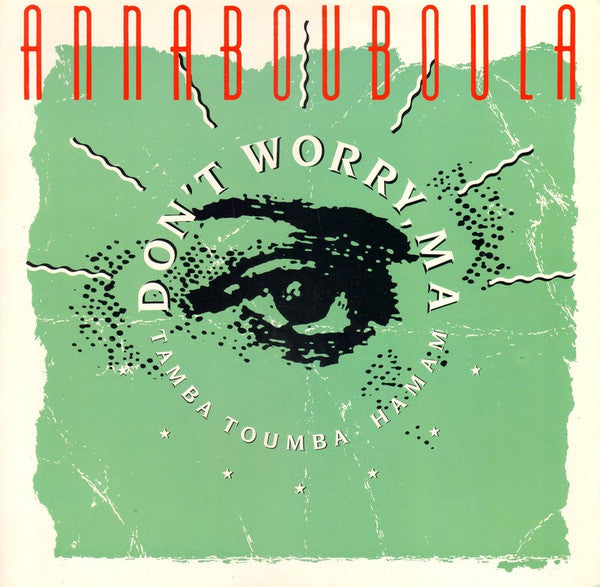 Annabouboula - Don't Worry, Ma