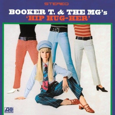 Booker T. & The MG's* -Hip Hug-Her