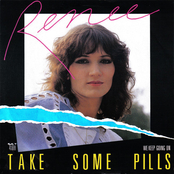 Renée -Take Some Pills