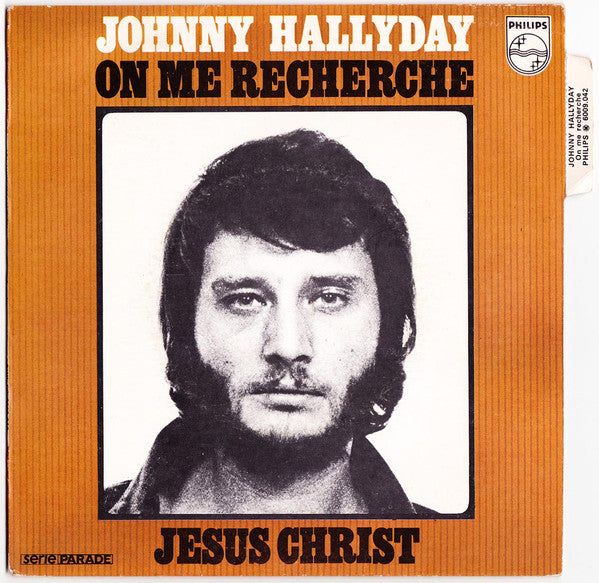 Johnny Hallyday -On Me Recherche / Jésus Christ