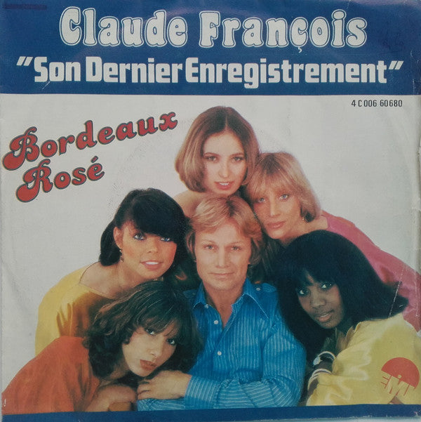 Claude François -Bordeaux Rosé (Son Dernier Enregistrement)
