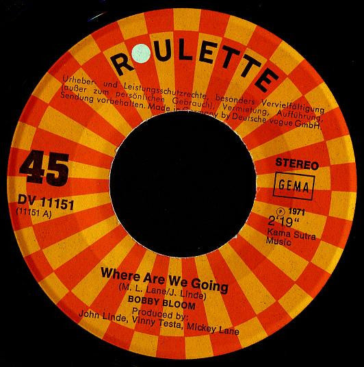 Bobby Bloom -Where Are We Going / Of Yesterday