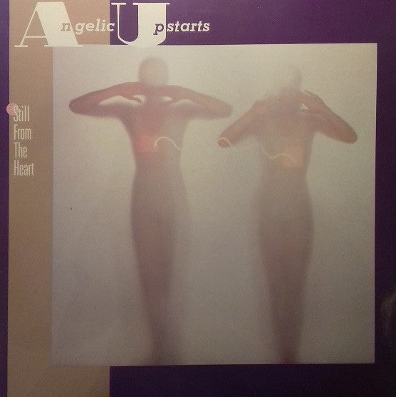 Angelic Upstarts -Still From The Heart