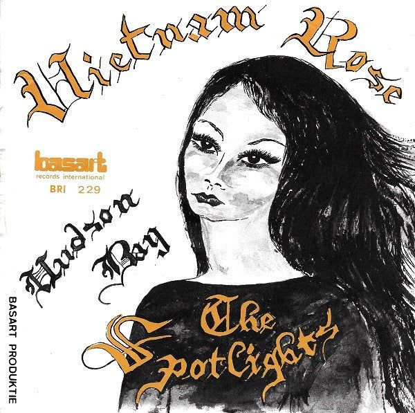 The Spotlights (5) -Vietnam Rose / Hudson Bay