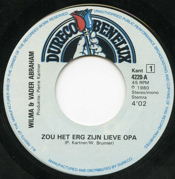 Wilma & Vader Abraham -Zou Het Erg Zijn Lieve Opa / Ik Heb Een Vraag