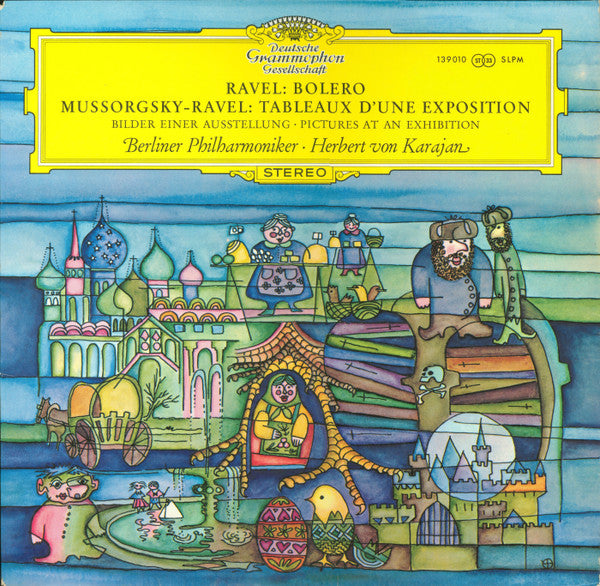 Ravel* / Mussorgsky* - Berliner Philharmoniker, Herbert von Karajan -Bolero / Tableaux D'une Exposition = Bilder Einer Ausstellung = Pictures At An Exhibition