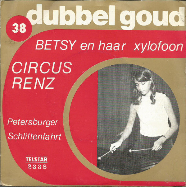 Betsy En Haar Xylofoon - Circus Renz / Petersburger Schlittenfahrt